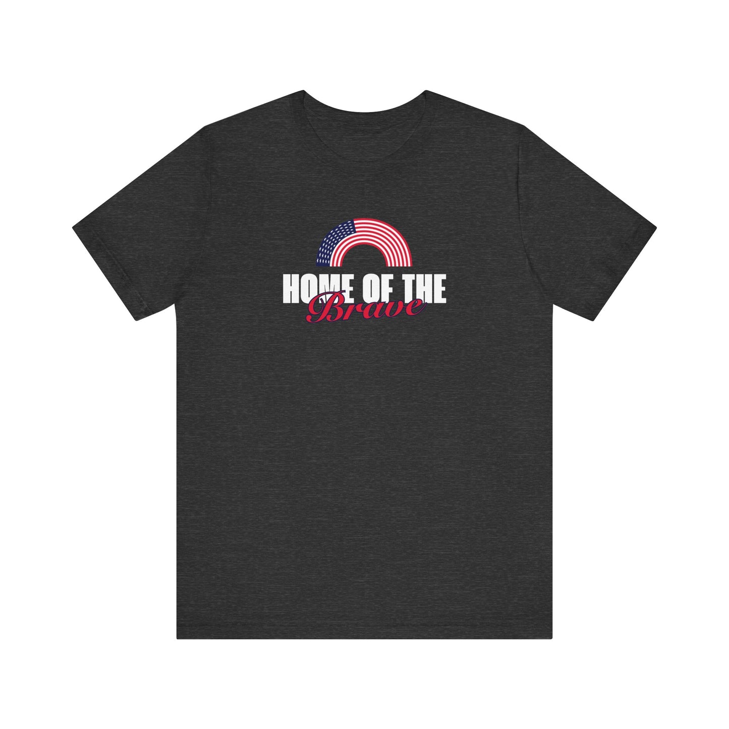 Home of the Brave Unisex T-Shirt - Patriotic Short Sleeve Tee