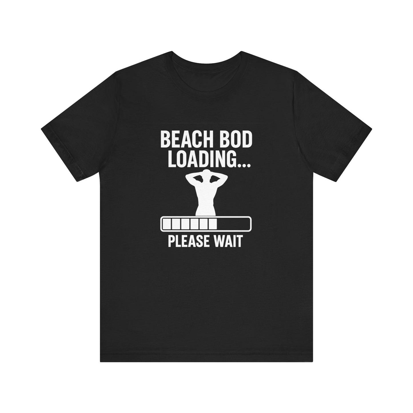 Beach Bod Loading Unisex Jersey Short Sleeve Tee