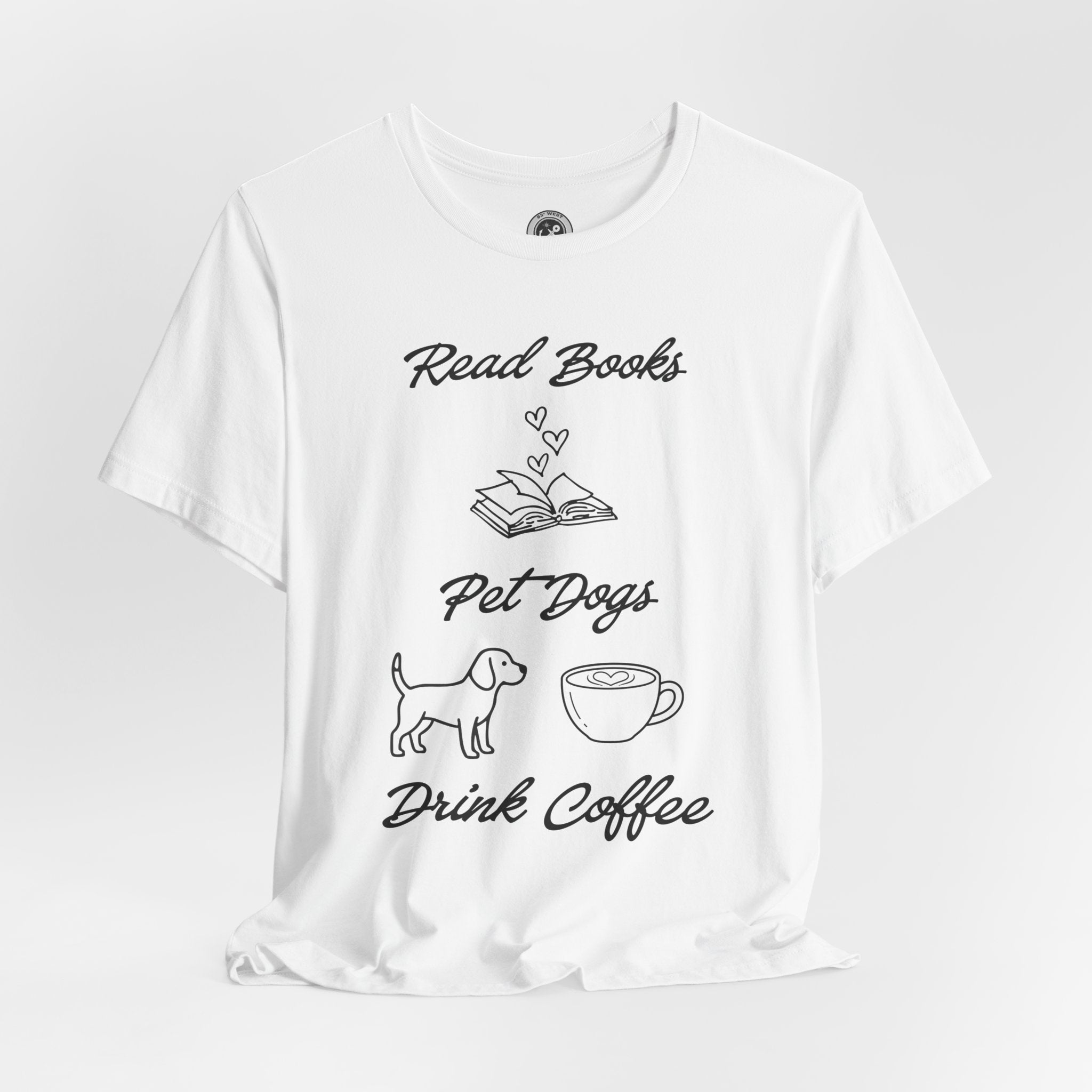 Read Books - Pet Dogs - Drink Coffee – The Ultimate Dog Lover Trifecta