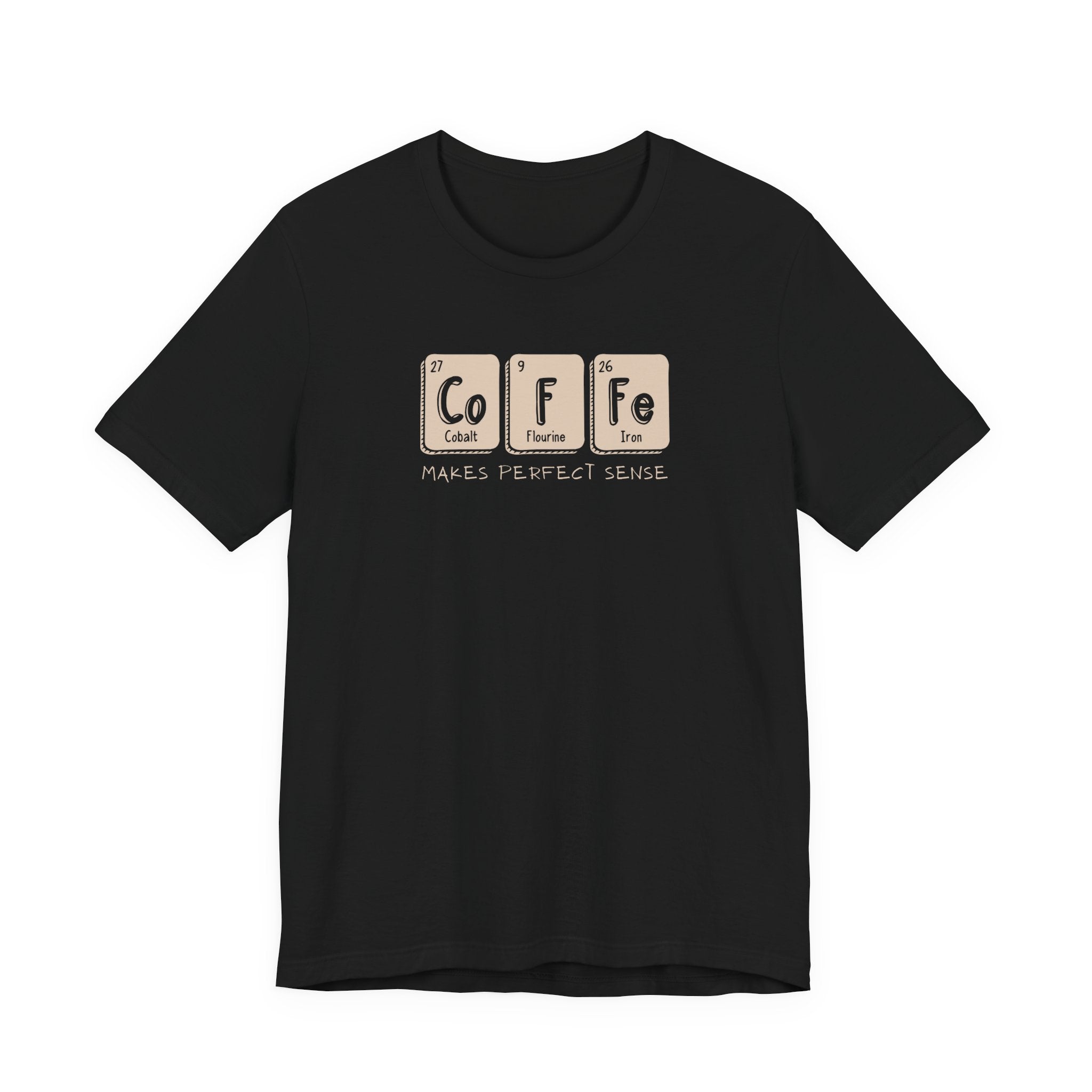 Coffee Makes Perfect Sense Unisex Tee - Fun Coffee Lover Shirt